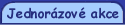 Jednor�zov� akce